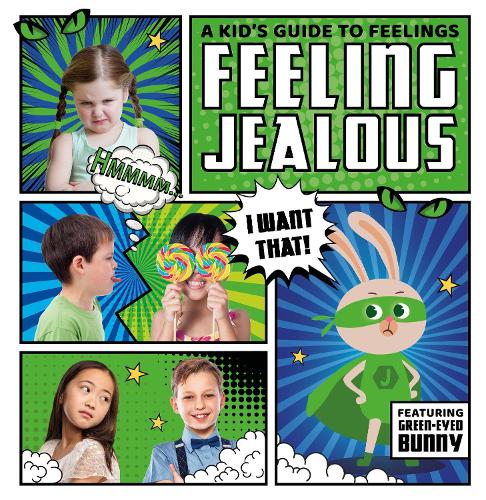 Feeling Jealous - A Kid's Guide to Feelings (Hardback)