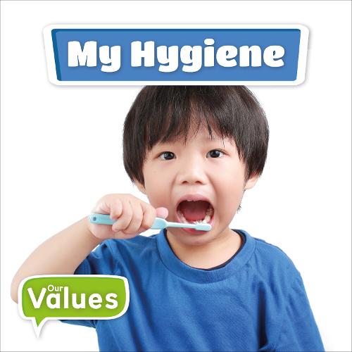 My Hygiene - Our Values (Hardback)