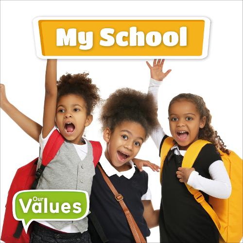My School - Our Values (Hardback)