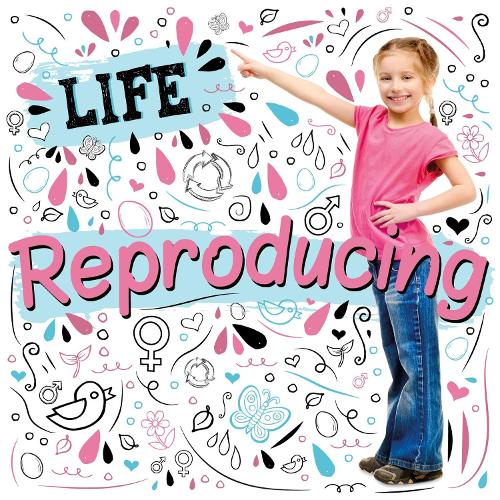Reproducing - Life (Hardback)