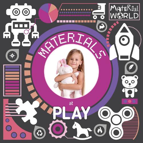Materials at Play - Material World (Hardback)