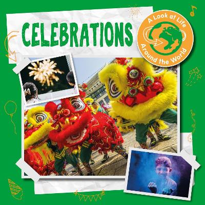Celebrations - A Look at Life Around the World (Hardback)