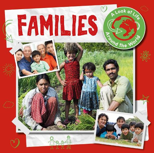 Families - A Look at Life Around the World (Hardback)