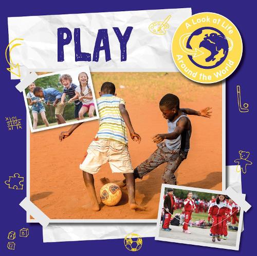 Play - A Look at Life Around the World (Hardback)