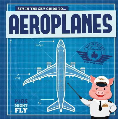 Aeroplanes - Pigs Might Fly! (Hardback)