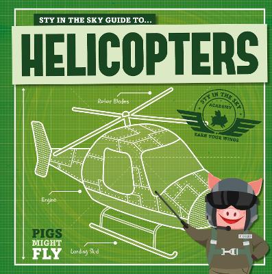 Helicopters - Pigs Might Fly! (Hardback)