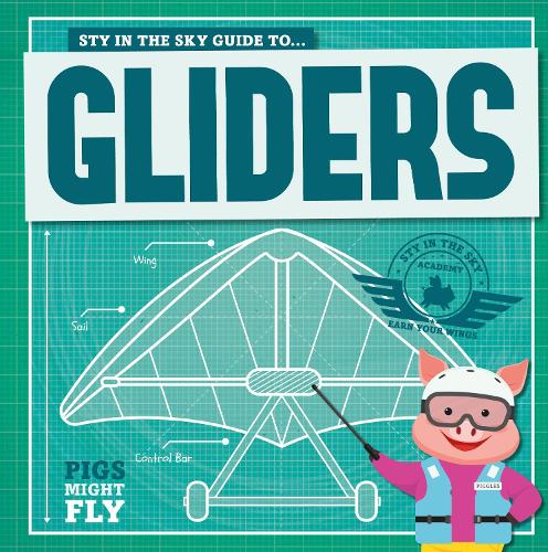 Gliders - Pigs Might Fly! (Hardback)