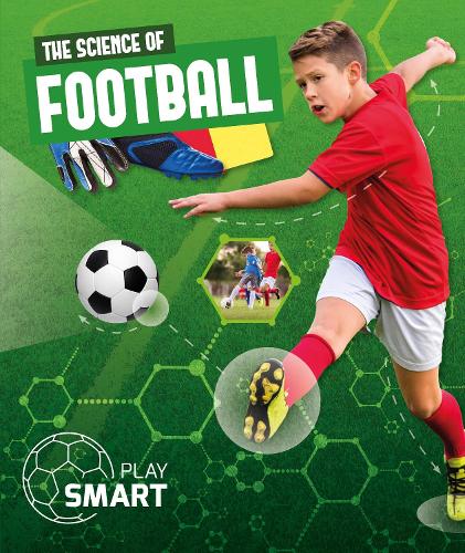 The Science of Football - Play Smart (Hardback)