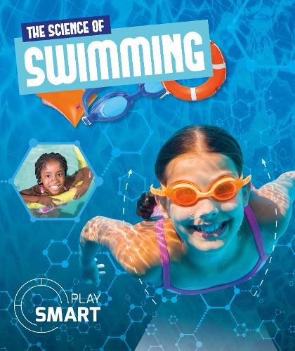 The Science of Swimming - Play Smart (Hardback)