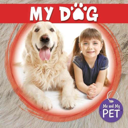 My Dog - Me and My Pet (Hardback)