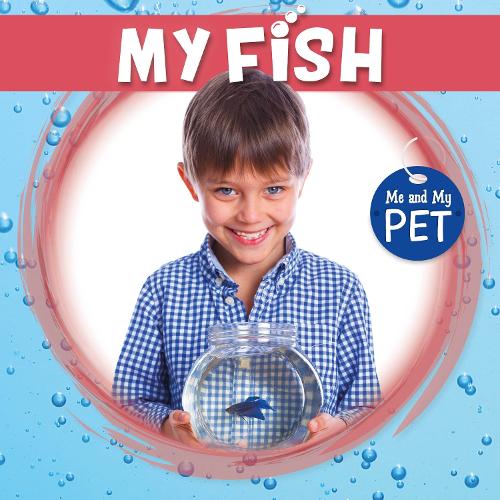 My Fish - Me and My Pet (Hardback)