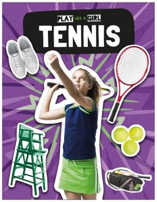 Tennis - Play Like a Girl (Hardback)