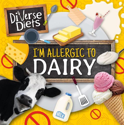 I'm Allergic to Dairy - Diverse Diets (Hardback)