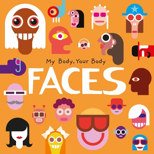 Faces - My Body, Your Body (Hardback)