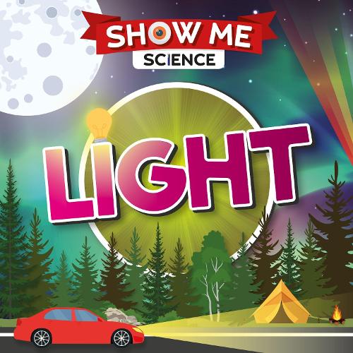 Light - Show Me Science (Hardback)