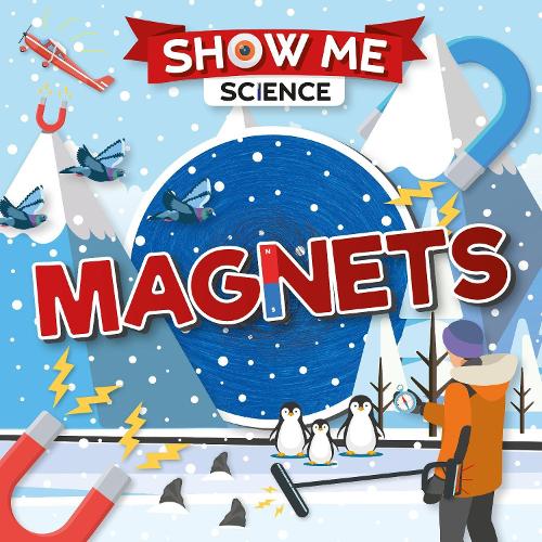 Magnets - Show Me Science (Hardback)