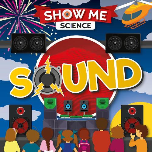 Sound - Show Me Science (Hardback)