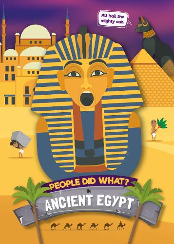 In Ancient Egypt - People Did What...? (Hardback)