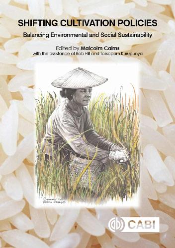 Shifting Cultivation Policies: Balancing Environmental and Social Sustainability (Hardback)