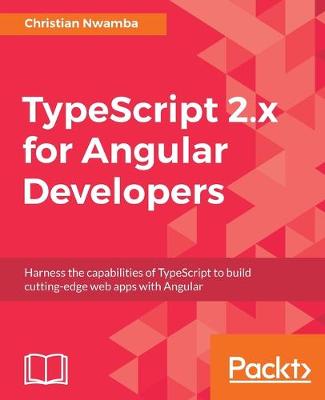 TypeScript 2.x for Angular Developers (Paperback)