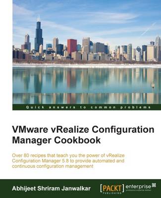 VMware vRealize Configuration Manager Cookbook (Paperback)