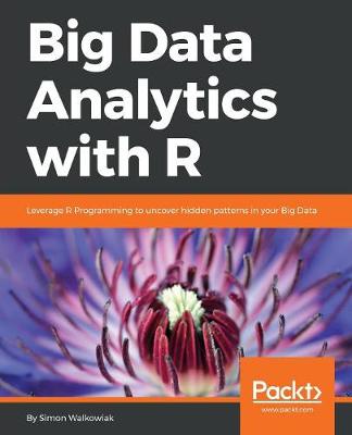 Big Data Analytics with R (Paperback)