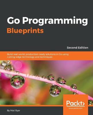 Go Programming Blueprints - (Paperback)