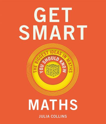 Get Smart: Maths: The Big Ideas You Should Know (Hardback)