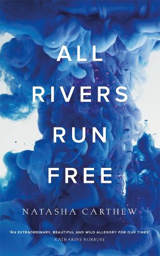All Rivers Run Free (Hardback)