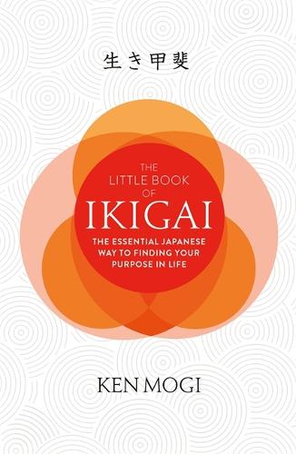 The Little Book of Ikigai by Ken Mogi | Waterstones