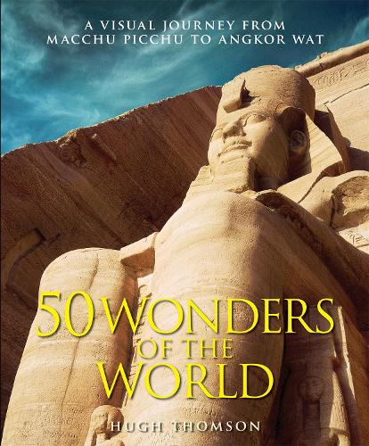 Cover Wonders of the World: The Greatest Man-made Constructions from the Pyramids of Giza to the Golden Gate Bridge