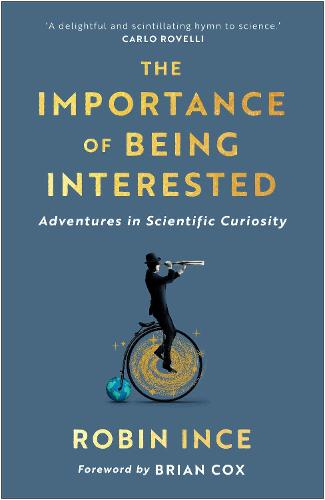 The Importance of Being Interested by Robin Ince | Waterstones