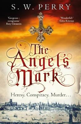The Angel's Mark: A gripping tale of espionage and murder in Elizabethan London (Paperback)
