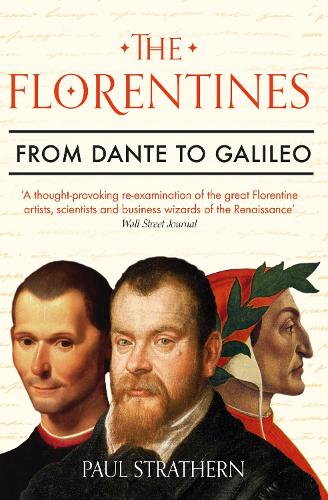 The Florentines: From Dante to Galileo (Paperback)