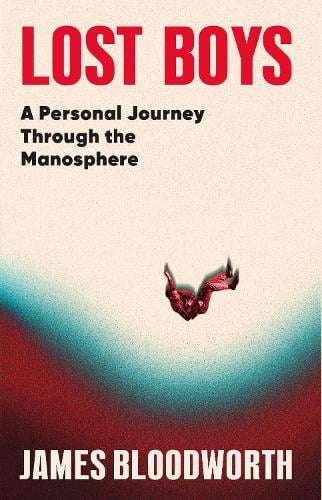 Lost Boys by James Bloodworth Waterstones