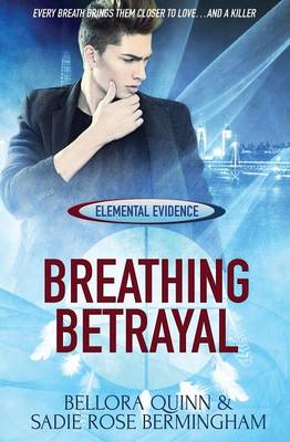 Elemental Evidence: Breathing Betrayal (Paperback)