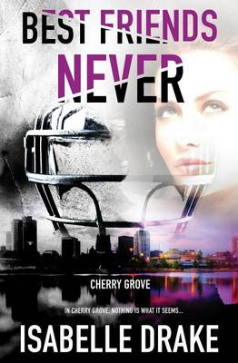 Cherry Grove: Best Friends Never (Paperback)