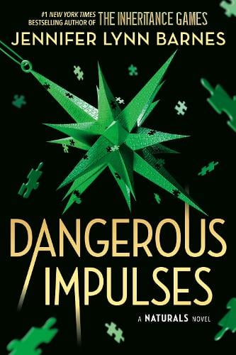 Hachette Children's Group The Naturals, The Naturals, Dangerous Impulses, Book 5