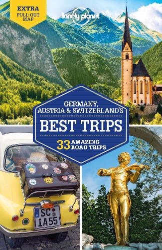 Lonely Planet Germany, Austria & Switzerland's Best Trips - Road Trips Guide (Paperback)