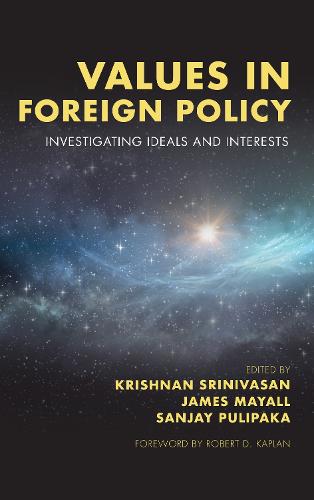 Values in Foreign Policy: Investigating Ideals and Interests (Hardback)