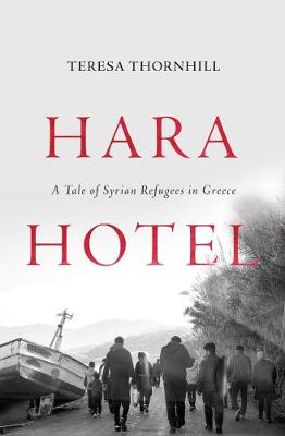 Hara Hotel: A Tale of Syrian Refugees in Greece (Paperback)