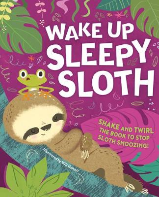 Wake Up, Sleepy Sloth - Picture Flats Portrait H/Mark (Paperback)