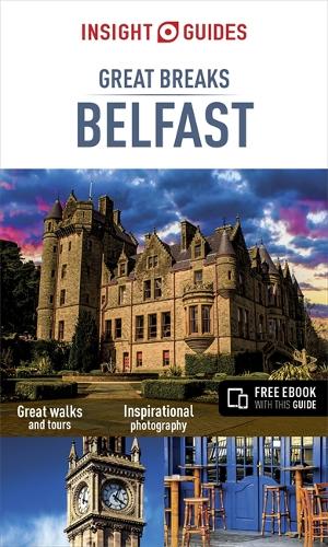 Insight Guides Great Breaks Belfast (Travel Guide with Free eBook) - Insight Great Breaks (Paperback)