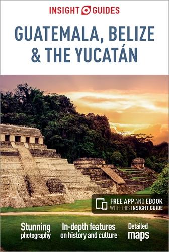 Insight Guides Guatemala, Belize and Yucatan - Insight Guides (Paperback)