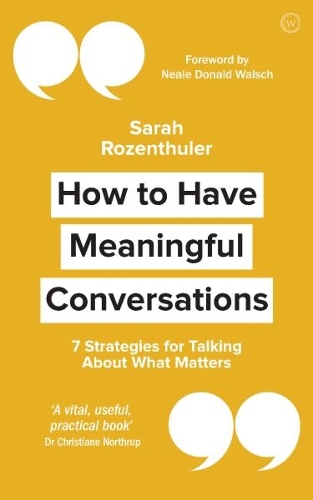 How to Have Meaningful Conversations: 7 Strategies for Talking About What Matters (Paperback)