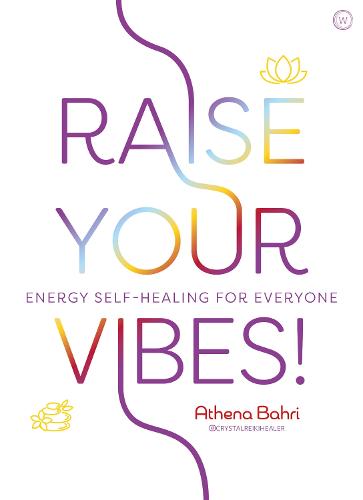 Raise Your Vibes!: Energy Self-healing for Everyone (Paperback)