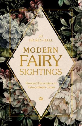 Jo Hickey-Hall Modern Fairy Sightings
