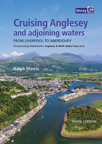 Cruising Anglesey and Adjoining Waters 2021: From Liverpool to Aberdovey (Paperback)