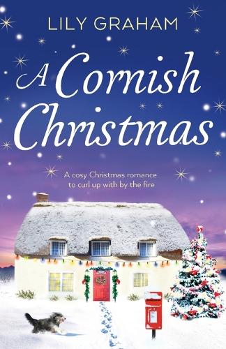 A Cornish Christmas: A Cosy Christmas Romance to Curl Up with by the Fire (Paperback)