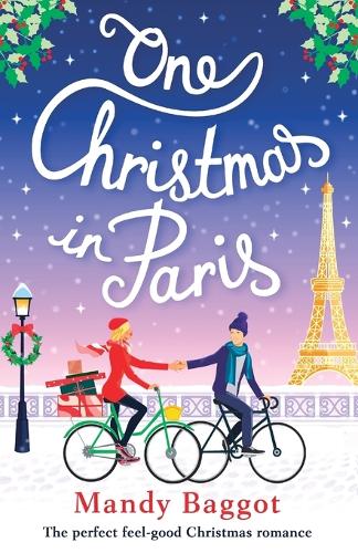 One Christmas in Paris: The Perfect Feel Good Christmas Romance (Paperback)